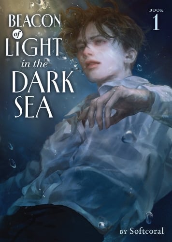 Seven Seas Entertainment, Llc Beacon Of Light In The Dark Sea (Novel) Vol. 1