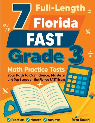 7 Full-Length Florida FAST Grade 3 Math Practice Tests by Reza Nazari ...