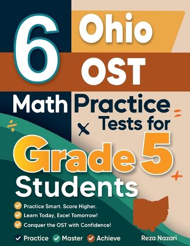 6 Ohio OST Grade 5 Math Practice Tests by Reza Nazari | Waterstones