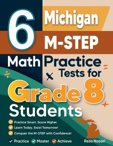 6 Michigan M-STEP Math Practice Tests for Grade 8 Students by Reza ...