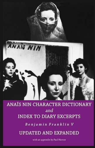 Anais Nin Character Dictionary and Index to Diary Excerpts: Updated and Expanded Edition (Paperback)