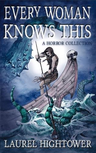 Every Woman Knows This: A Horror Collection (Paperback)