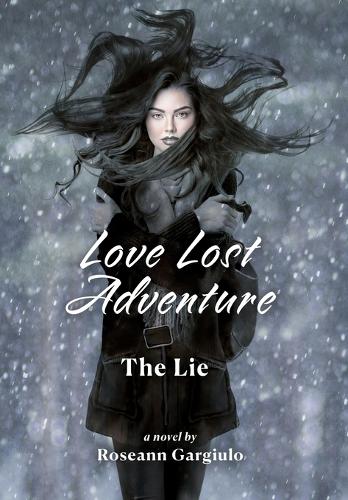 Love Lost Adventure: The Lie - Love Lost Adventure 1 (Hardback)