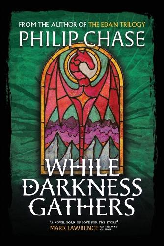 Philip Chase While Darkness Gathers