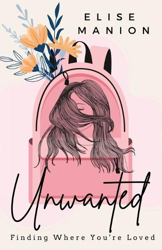 Unwanted: Finding Where You're Loved (Paperback)
