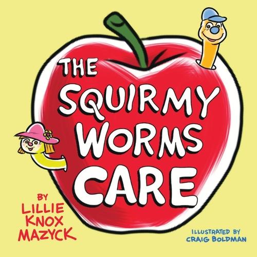 The Squirmy Worms Care (Paperback)