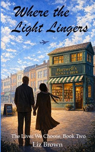 Where the Light Lingers - The Lives We Choose 2 (Paperback)