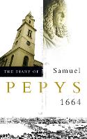 The Diary of Samuel Pepys: Volume V – 1664 (Paperback)