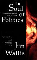 The Soul of Politics: A Practical and Prophetic Vision for Change (Paperback)