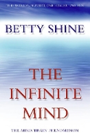 The Infinite Mind: The Mind/Brain Phenomenon (Paperback)
