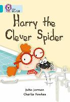 Harry the Clever Spider: Band 07/Turquoise - Collins Big Cat (Paperback)