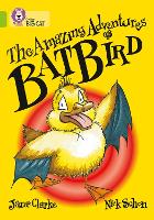 The Amazing Adventures of Batbird: Band 11/Lime - Collins Big Cat (Paperback)