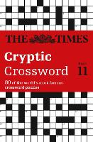 The Times Cryptic Crossword Book 11: 80 of the World's Most Famous Crossword Puzzles (Paperback)