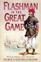 Flashman in the Great Game - The Flashman Papers Book 8 (Paperback)