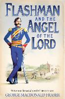 Flashman and the Angel of the Lord - The Flashman Papers Book 9 (Paperback)