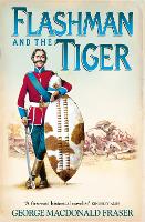Flashman and the Tiger - The Flashman Papers Book 12 (Paperback)