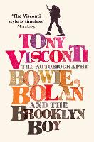 Tony Visconti: The Autobiography: Bowie, Bolan and the Brooklyn Boy (Paperback)