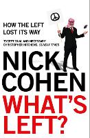 What's Left?: How the Left Lost its Way (Paperback)