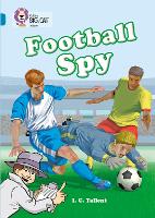 Football Spy: Band 13/Topaz - Collins Big Cat (Paperback)