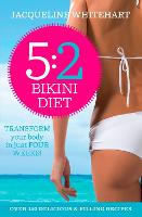 The 5:2 Bikini Diet: Over 140 Delicious Recipes That Will Help You Lose Weight, Fast! Includes Weekly Exercise Plan and Calorie Counter (Paperback)
