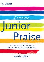 Complete Junior Praise: : Words edition (Hardback)