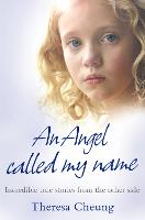 An Angel Called My Name: Incredible True Stories from the Other Side (Paperback)