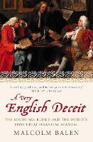 A Very English Deceit: The Secret History of the South Sea Bubble and the First Great Financial Scandal (Paperback)