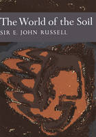 The World of Soil - Collins New Naturalist Library 35 (Hardback)
