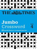 The Times 2 Jumbo Crossword Book 4: 60 Large General-Knowledge Crossword Puzzles - The Times Crosswords (Paperback)