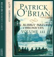 Volume Three, The Surgeon’s Mate / The Ionian Mission / Treason’s Harbour - Aubrey–Maturin (CD-Audio)