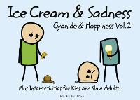 Cyanide and Happiness: Ice Cream and Sadness (Hardback)