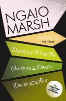 Death in a White Tie / Overture to Death / Death at the Bar - The Ngaio Marsh Collection Book 3 (Paperback)