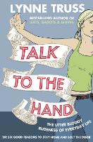 Talk to the Hand (Paperback)