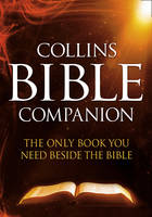 Collins Bible Companion: The Only Book You Need Beside the Bible (Hardback)