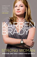 Strong Woman: Ambition, Grit and a Great Pair of Heels (Hardback)