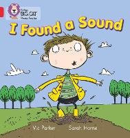 I Found a Sound: Band 02b/Red B - Collins Big Cat Phonics (Paperback)