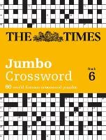 The Times 2 Jumbo Crossword Book 6: 60 Large General-Knowledge Crossword Puzzles - The Times Crosswords (Paperback)