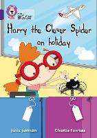 Harry the Clever Spider on Holiday: Band 08/Purple - Collins Big Cat (Paperback)