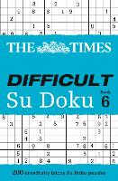 The Times Difficult Su Doku Book 6: 200 Challenging Puzzles from the Times - The Times Su Doku (Paperback)