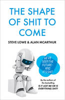 The Shape of Shit to Come (Hardback)