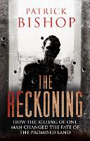 The Reckoning: How the Killing of One Man Changed the Fate of the Promised Land (Hardback)