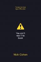 You Can’t Read This Book: Censorship in an Age of Freedom (Paperback)