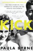 Kick: The True Story of Kick Kennedy, JFK’s Forgotten Sister, and the Heir to Chatsworth (Paperback)