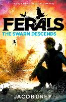 The Swarm Descends - Ferals Book 2 (Paperback)