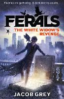 The White Widow's Revenge - Ferals Book 3 (Paperback)