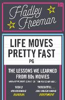 Life Moves Pretty Fast: The Lessons We Learned from Eighties Movies (and Why We Don't Learn Them from Movies Any More) (Paperback)