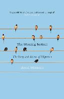 The Homing Instinct: The Story and Science of Migration (Hardback)