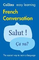 Easy Learning French Conversation: Trusted Support for Learning - Collins Easy Learning (Paperback)