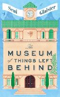 The Museum of Things Left Behind (Hardback)