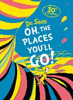 Oh, The Places You'll Go! Deluxe Gift Edition - Dr. Seuss (Hardback)